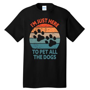 I'm Just Here To Pet All The Dogs Shirt Funny Dog Premium Tall T-Shirt