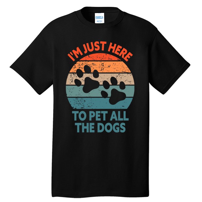 I'm Just Here To Pet All The Dogs Shirt Funny Dog Premium Tall T-Shirt