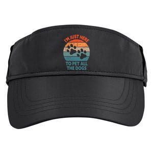 I'm Just Here To Pet All The Dogs Shirt Funny Dog Premium Adult Drive Performance Visor