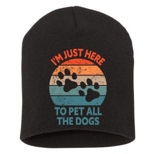 I'm Just Here To Pet All The Dogs Shirt Funny Dog Premium Short Acrylic Beanie