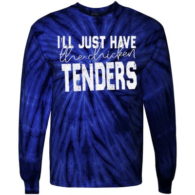  I'll just have the chicken tenders design Quote appar  Tie-Dye Long Sleeve Shirt