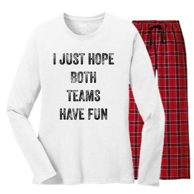 I Just Hope Both Teams Have Fun Or Wo Funny Football Women's Long Sleeve Flannel Pajama Set 