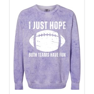 I Just Hope Both Teams Have Fun American Football Colorblast Crewneck Sweatshirt