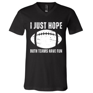 I Just Hope Both Teams Have Fun American Football V-Neck T-Shirt