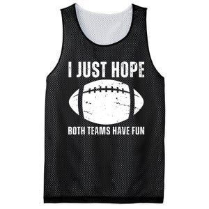 I Just Hope Both Teams Have Fun American Football Mesh Reversible Basketball Jersey Tank