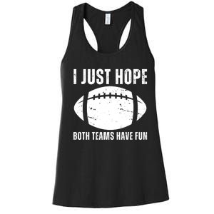 I Just Hope Both Teams Have Fun American Football Women's Racerback Tank