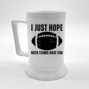 I Just Hope Both Teams Have Fun American Football Beer Stein