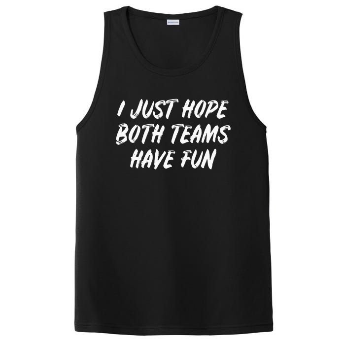 I Just Hope Both Teams Have Fun - Sports Fan Graphic PosiCharge Competitor Tank