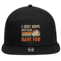 I Just Hope Both Teams Have Fun Retro Football Funny 7 Panel Mesh Trucker Snapback Hat