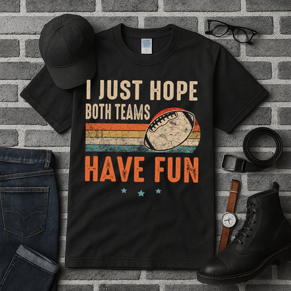 I Just Hope Both Teams Have Fun Retro Football Funny Tall T-Shirt