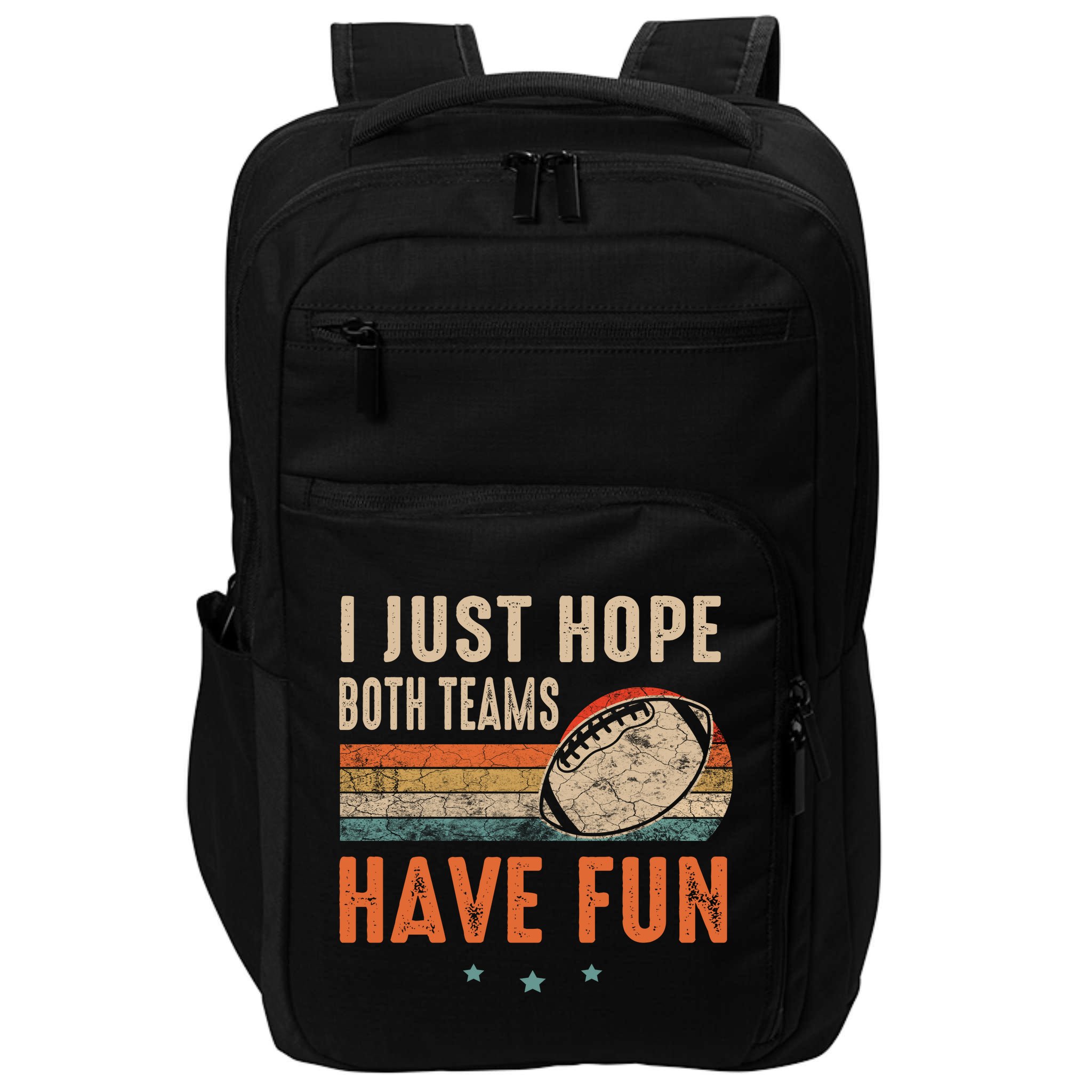 I Just Hope Both Teams Have Fun Retro Football Funny Impact Tech Backpack