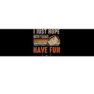 I Just Hope Both Teams Have Fun Retro Football Funny Bumper Sticker