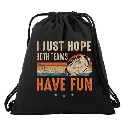 I Just Hope Both Teams Have Fun Retro Football Funny Drawstring Bag