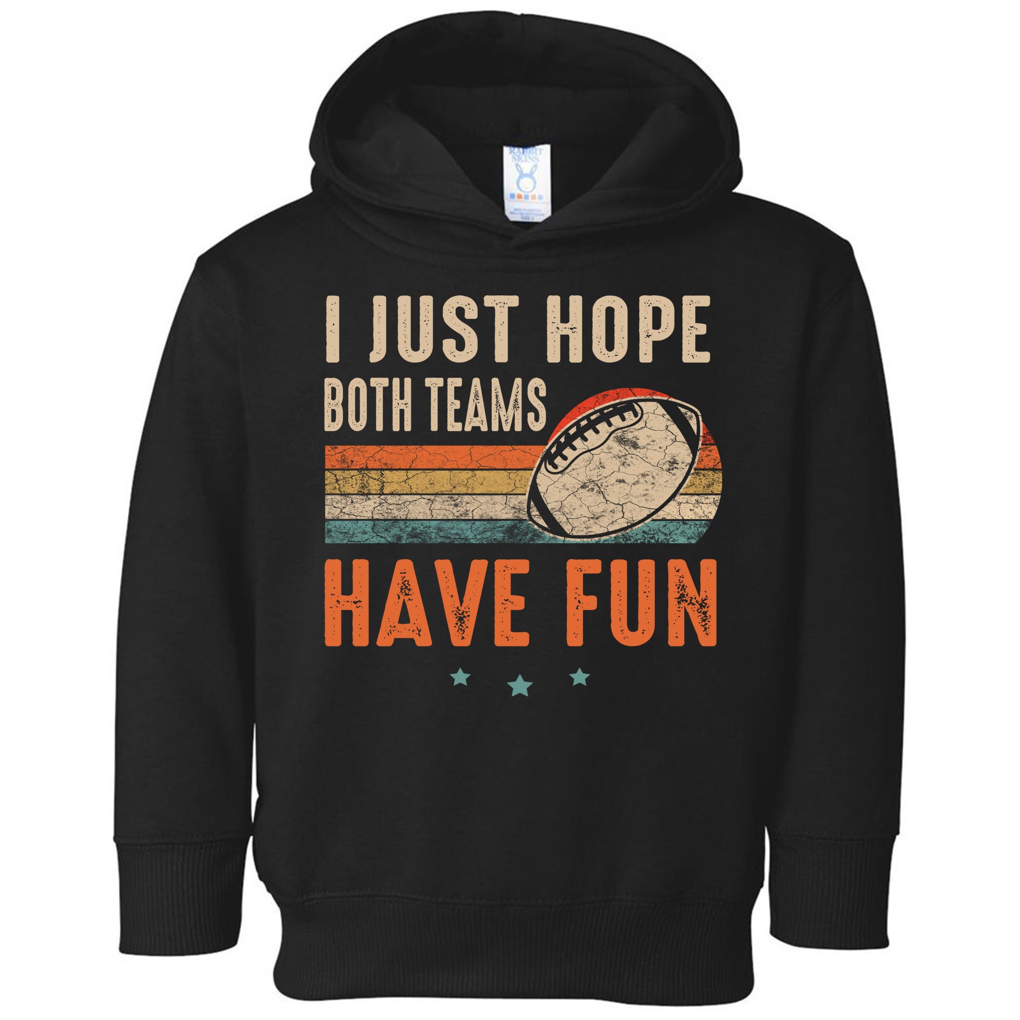 I Just Hope Both Teams Have Fun Retro Football Funny Toddler Hoodie