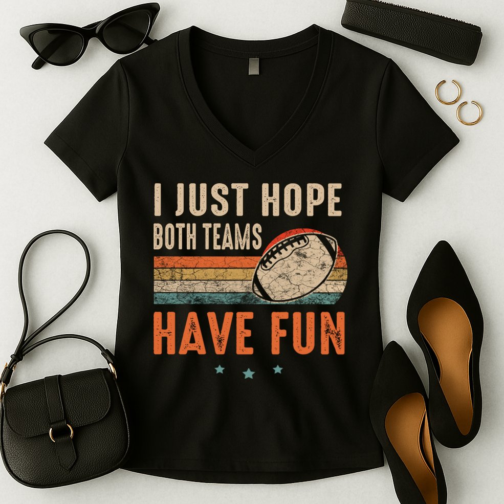 I Just Hope Both Teams Have Fun Retro Football Funny Women's V-Neck T-Shirt