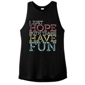 I Just Hope Both Teams Have Fun Sports Gift Ladies PosiCharge Tri-Blend Wicking Tank