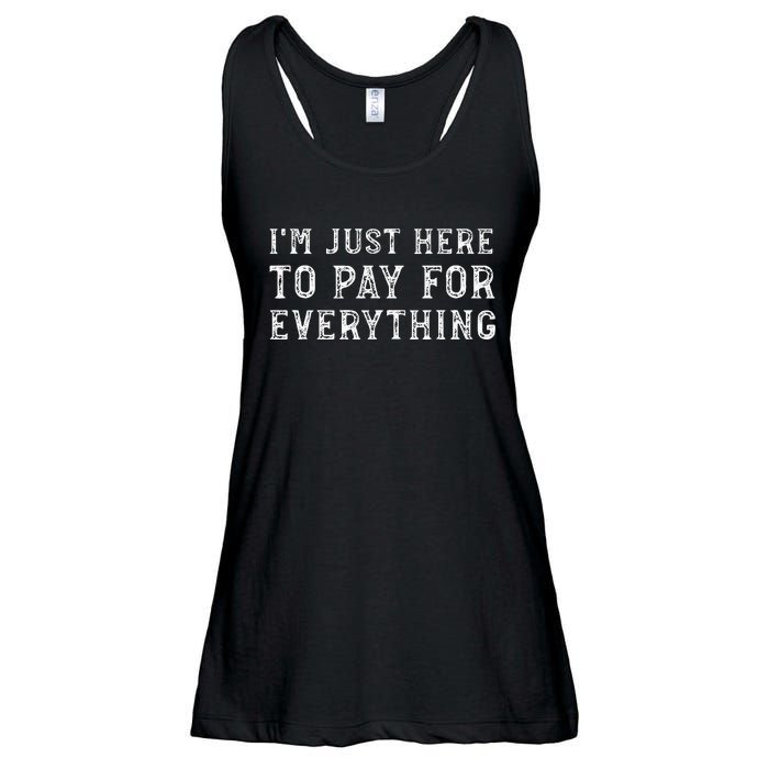 IM Just Here To Pay For Everything Funny Mom Dad Ladies Essential Flowy Tank