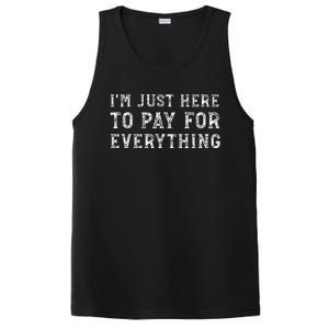 IM Just Here To Pay For Everything Funny Mom Dad PosiCharge Competitor Tank