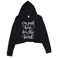 I'm Just Here For The Band Marching Halftime Show Crop Fleece Hoodie