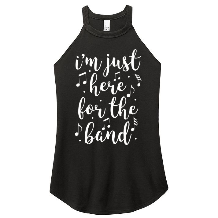 I'm Just Here For The Band Marching Halftime Show Women's Perfect Tri Rocker Tank