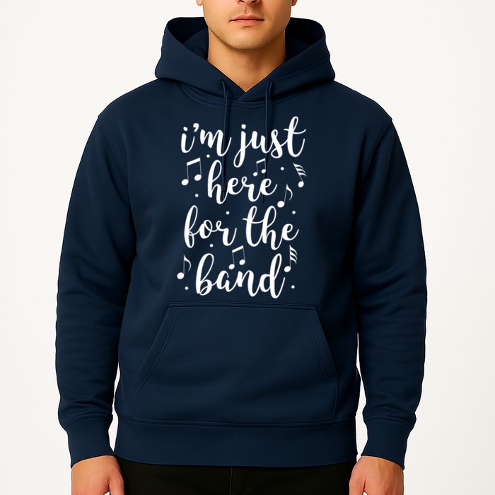 I'm Just Here For The Band Marching Halftime Show Hoodie
