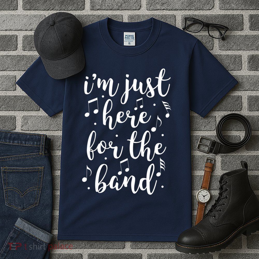 I'm Just Here For The Band Marching Halftime Show Tall T-Shirt