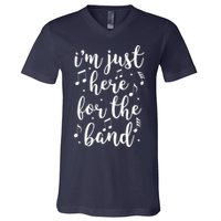 I'm Just Here For The Band Marching Halftime Show V-Neck T-Shirt