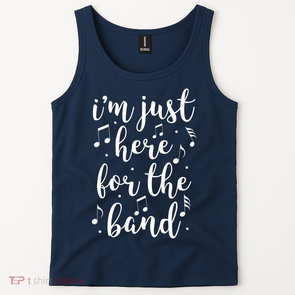 I'm Just Here For The Band Marching Halftime Show Tank Top