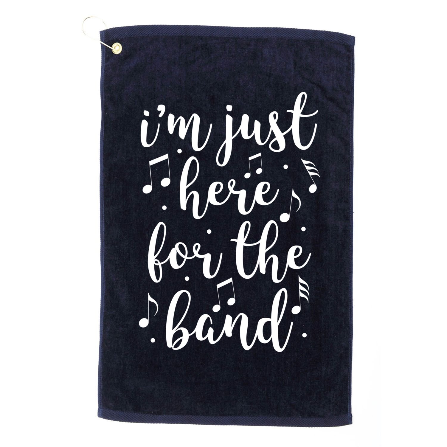I'm Just Here For The Band Marching Halftime Show Golf Towel