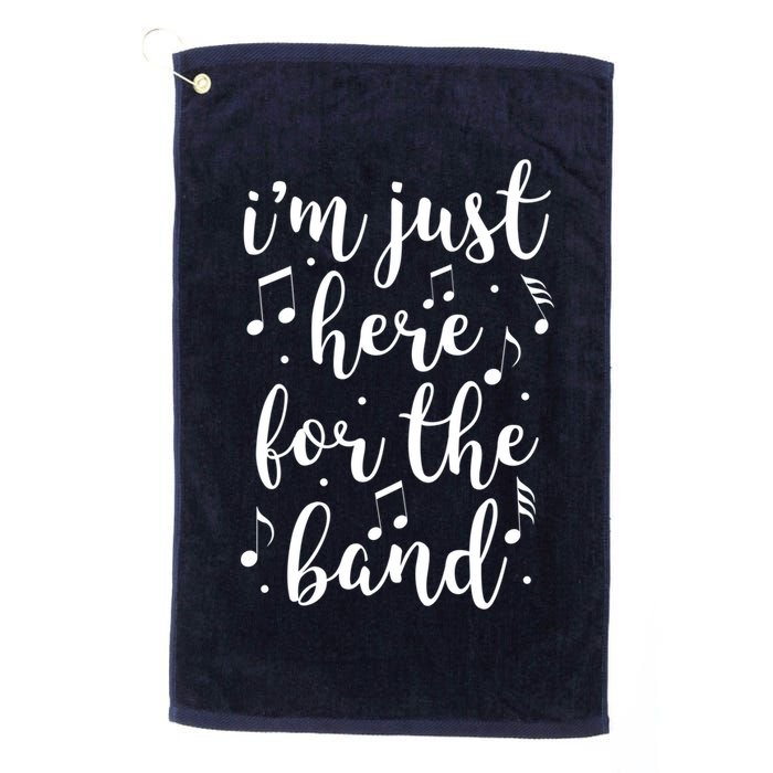 I'm Just Here For The Band Marching Halftime Show Golf Towel