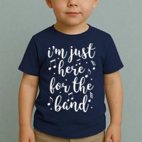 I'm Just Here For The Band Marching Halftime Show Toddler T-Shirt