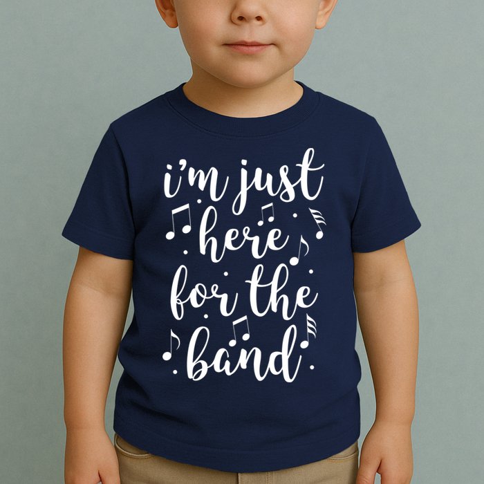 I'm Just Here For The Band Marching Halftime Show Toddler T-Shirt
