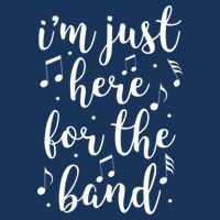 I'm Just Here For The Band Marching Halftime Show Toddler T-Shirt