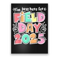 I'm Just Here For Field Day 2025 For  Field Day Orange Poster
