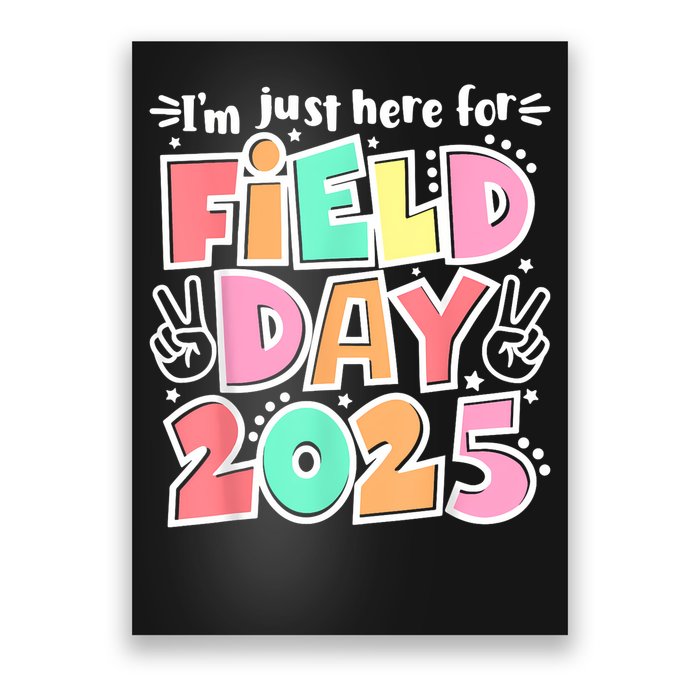 I'm Just Here For Field Day 2025 For  Field Day Orange Poster