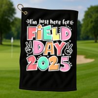 I'm Just Here For Field Day 2025 For  Field Day Orange Golf Towel