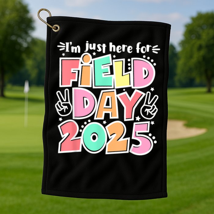 I'm Just Here For Field Day 2025 For  Field Day Orange Golf Towel