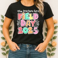 I'm Just Here For Field Day 2025 For  Field Day Orange Womens T-Shirt
