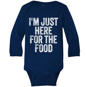 Im Just Here For The Food Funny Humor Foodie Joke Cute Gift Baby Long Sleeve Bodysuit