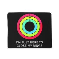 IM Just Here To Close My Ring Workout Exercise Gymmer Mousepad