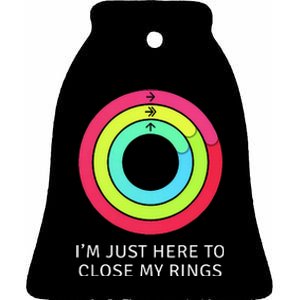 IM Just Here To Close My Ring Workout Exercise Gymmer Ceramic Bell Ornament