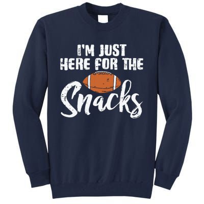 I'm Just Here For The Snacks Funny Fantasy Football League Tall Sweatshirt