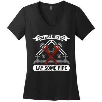 I'm just here to lay some Pipe Tradesman plumbing Women's V-Neck T-Shirt