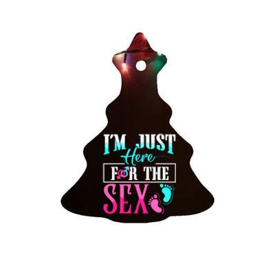 Im Just Here For The Sex Ceramic Tree Ornament