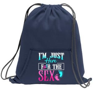 Im Just Here For The Sex Sweatshirt Cinch Pack Bag