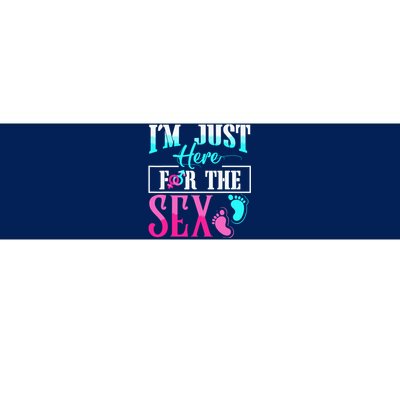 Im Just Here For The Sex Bumper Sticker