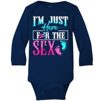 Im Just Here For The Sex Baby Long Sleeve Bodysuit