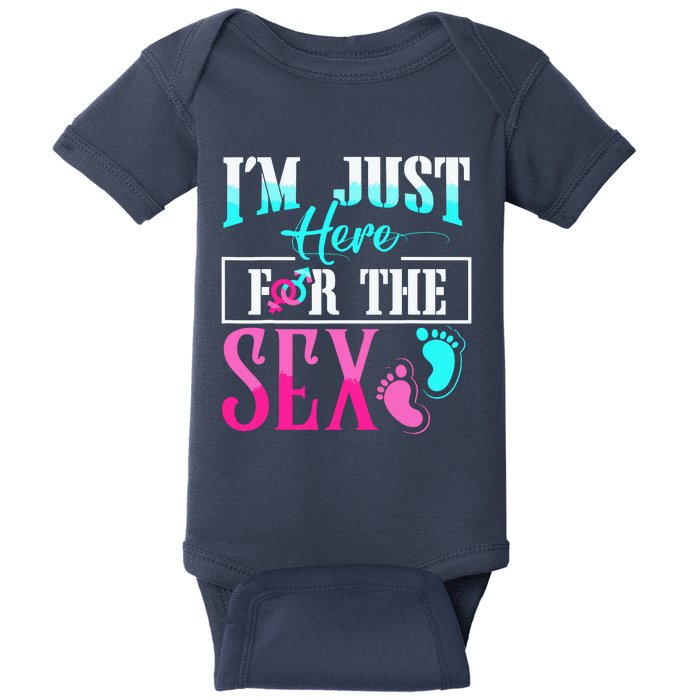 Im Just Here For The Sex Baby Bodysuit