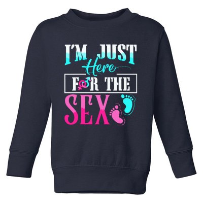 Im Just Here For The Sex Toddler Sweatshirt