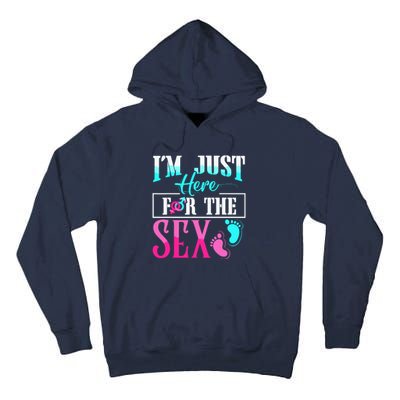 Im Just Here For The Sex Tall Hoodie